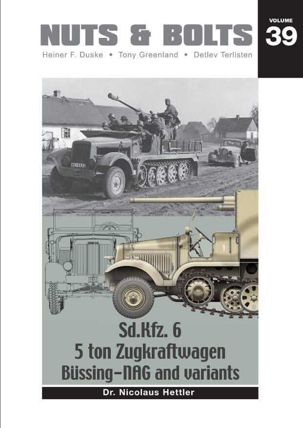 Volume 39: Sd.Kfz. 6 - 5 ton Zugkraftwagen, Büssing - NAG and variants