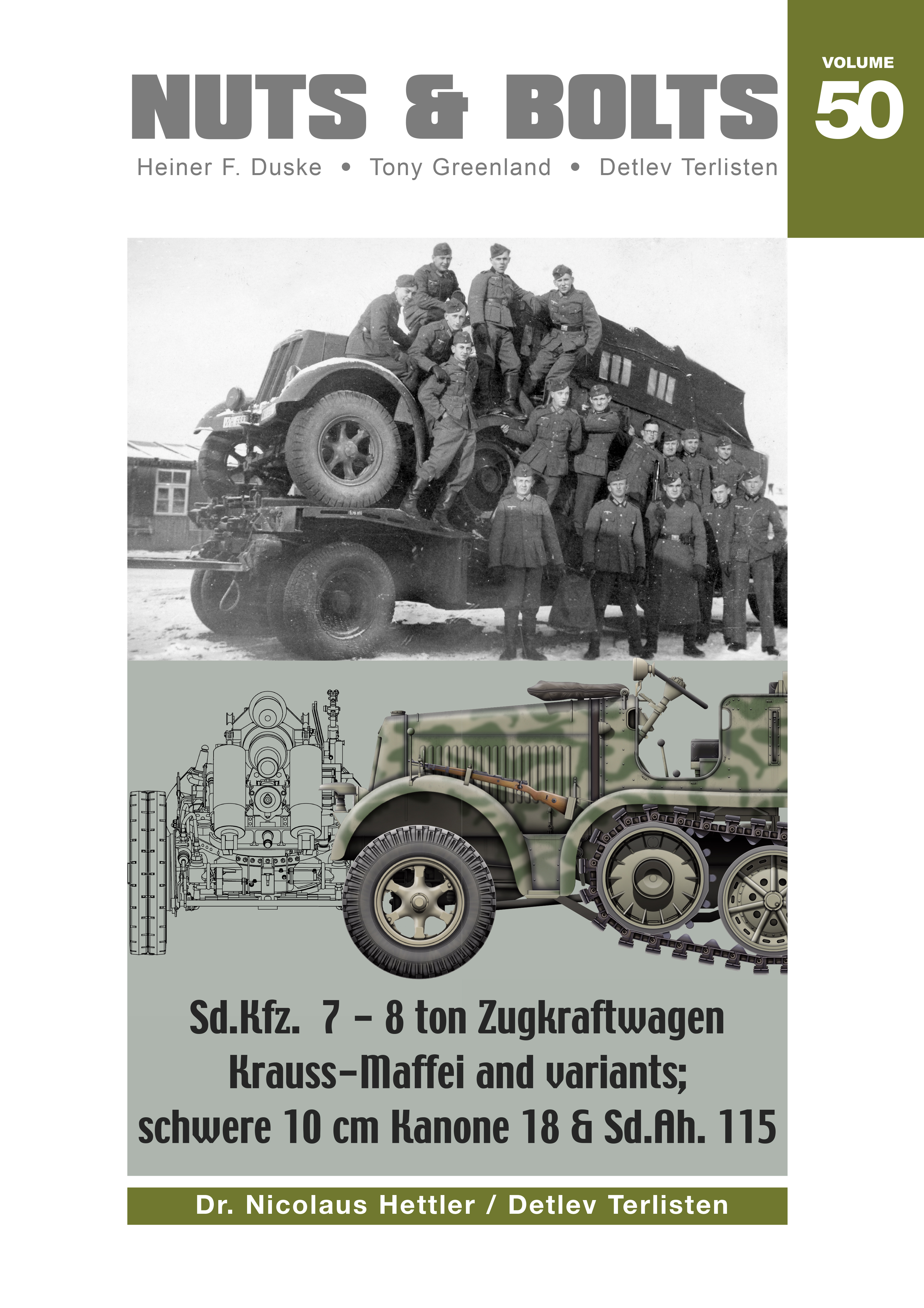 Volume 50: Sd.Kfz. 7 - 8 ton Zugkraftwagen Krauss-Maffei and variants; schwere 10 cm Kanone & 18 Sd.Ah. 115